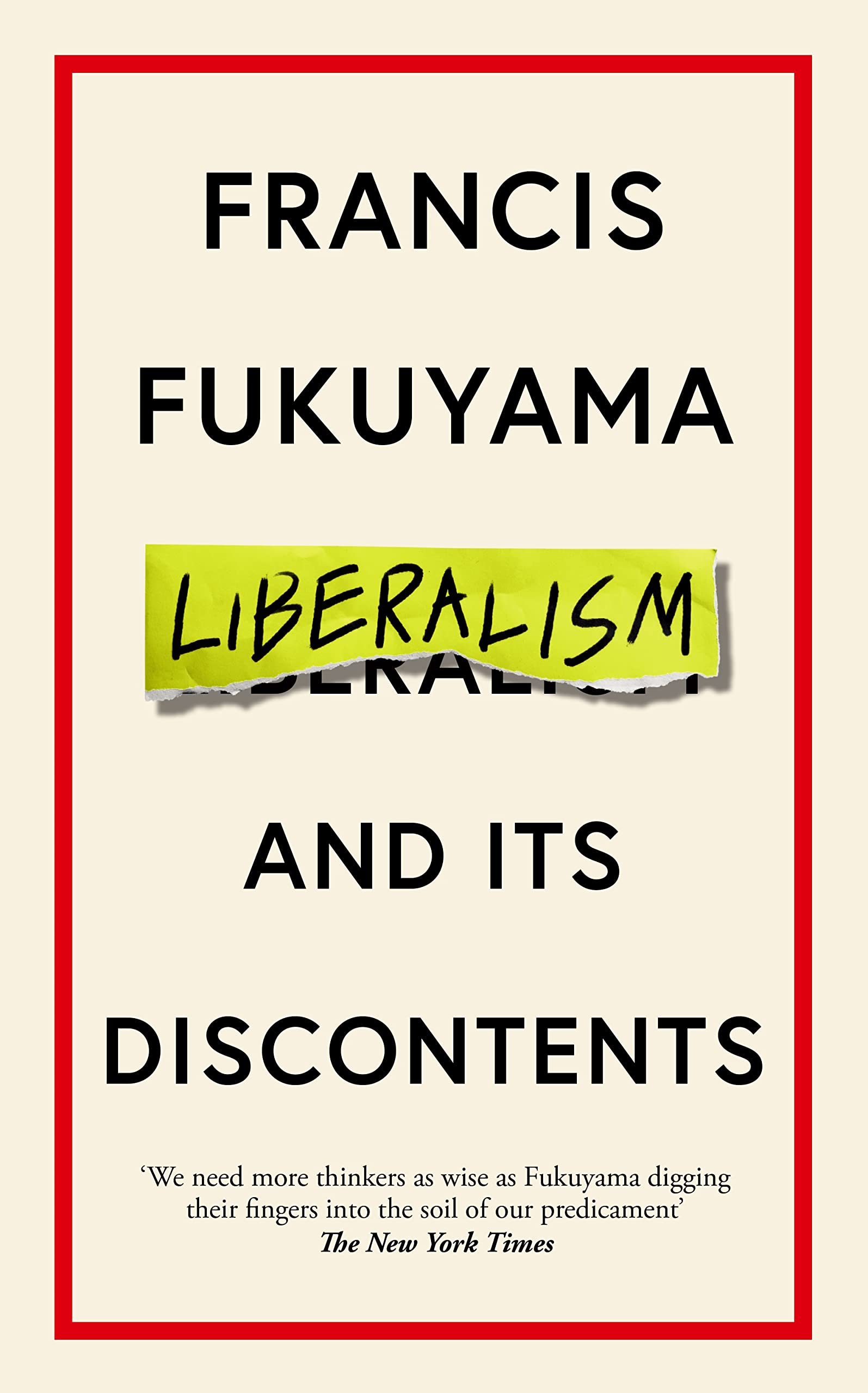 Liberalism and its discontent (Hardcover, Profile Books)