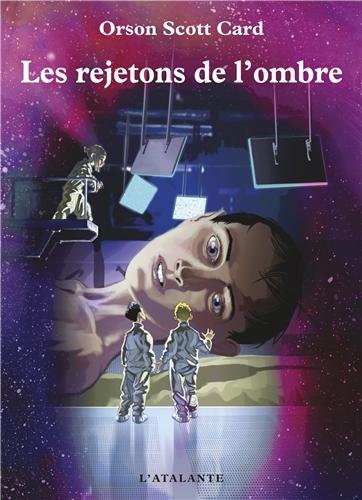 Orson Scott Card: Les rejetons de l'ombre (Paperback, 2013, L'Atalante Editions)