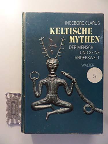 Ingeborg Clarus: Keltische Mythen (Hardcover, Deutsch language, 1991, Walter)