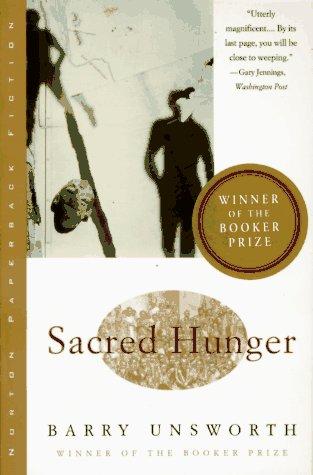 Barry Unsworth: Sacred hunger (1993, Norton)
