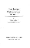 Walter Rodney: How Europe underdeveloped Africa (1974, Howard University Press)