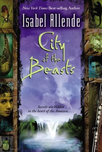 Isabel Allende: City Of The Beasts (Turtleback School & Library Binding Edition) (Hardcover, 2004, Turtleback Books)