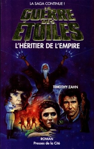 Timothy Zahn: La guerre des Ã©toiles. L'hÃ©ritier de l'empire (1992, Presses de la Cité / La saga continue!)