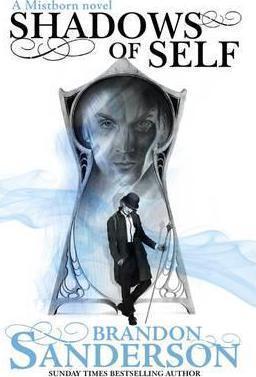 Brandon Sanderson: Shadows of Self: A Mistborn Novel [Paperback] Brandon Sanderson (2016, GOLLANCZ)