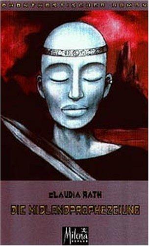 Claudia Rath: Die Midlandprophezeiung (German language, 2000, Milena)