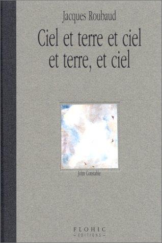 Jacques Roubaud: Ciel et terre et ciel et terre, et ciel (French language, 1997, Flohic)