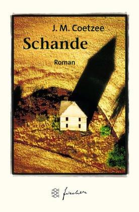 J. M. Coetzee: Schande. Jubiläums- Edition. (German language, 2002, Fischer (Tb.), Frankfurt)