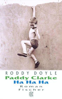 Roddy Doyle: Paddy Clarke Ha Ha Ha (German language, 1998, Fischer Taschenbuch Verlag GmbH)