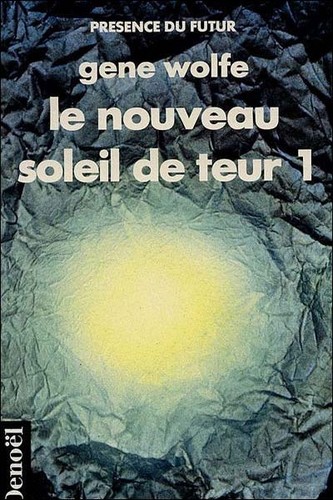 Gene Wolfe: Le nouveau soleil de Teur (Paperback, French language, Denoël, DENOEL)