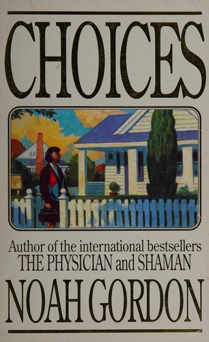 Noah Gordon: Choices (Paperback, 1995, Little, Brown)