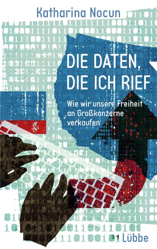 Katharina Nocun: Die Daten, die ich rief (Paperback, German language, 2018, Bastei Lübbe)