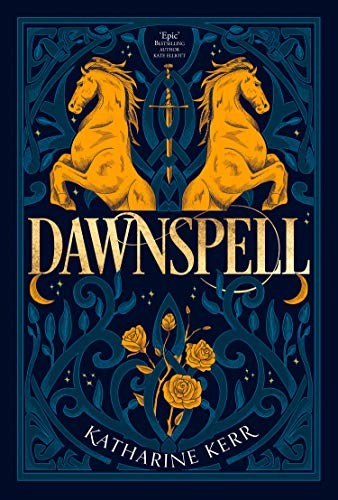 Katharine Kerr: Dawnspell: The Bristling Wood (2019, HarperVoyager)