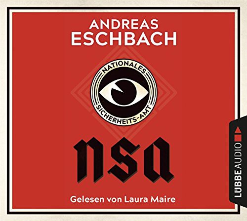 Andreas Eschbach: NSA - Nationales Sicherheits-Amt (AudiobookFormat, 2018, Lübbe Audio)