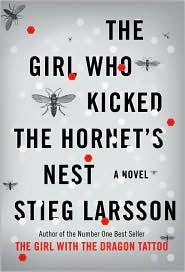 Stieg Larsson: The Girl Who Kicked the Hornet's Nest (Millennium, #3) (2010, Alfred A. Knopf)