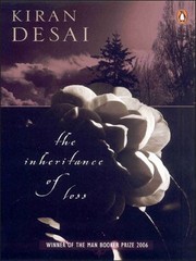 Kiran Desai: The Inheritance Of Loss (2007, Grove Press)