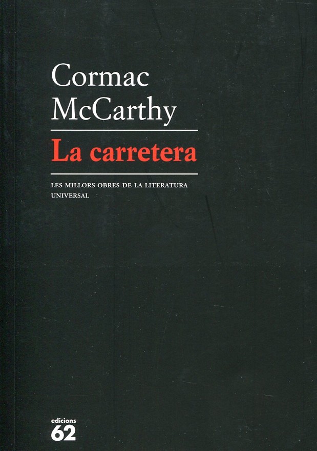 Cormac McCarthy, BORRAS MONTANE ROSA MARIA,: La carretera (Paperback, 2007, Edicions 62)