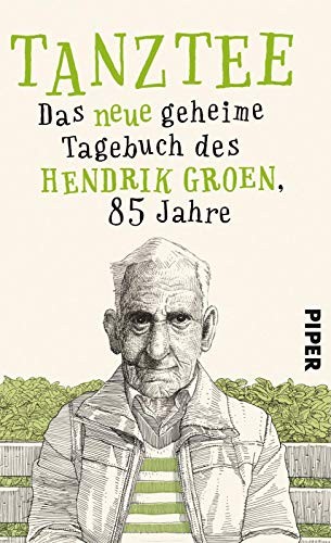 Hendrik Groen: Tanztee (Hardcover, Deutsch language, 2017, Piper Verlag GmbH)