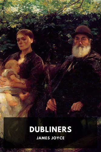 James Joyce: Dubliners (2014, Open Road Integrated Media, Inc.)