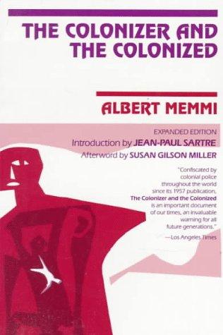 Albert Memmi: The colonizer and the colonized (1991, Beacon Press)