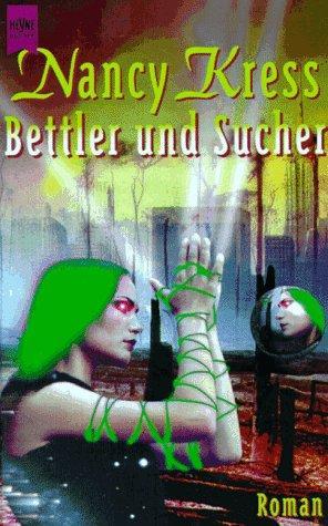 Nancy Kress: Bettler und Sucher. Zweiter Roman des Bettler- Zyklus. (German language)