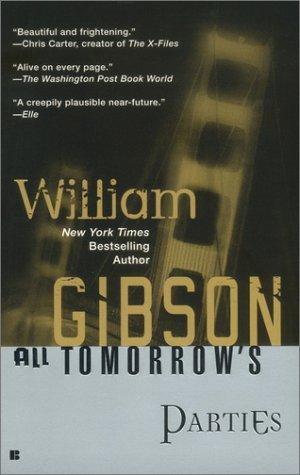William Gibson (unspecified): All Tomorrow's Parties (2003, Berkley)