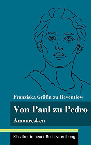 Franziska Gräfin Zu Reventlow, Klara Neuhaus-Richter: Von Paul zu Pedro (Hardcover, 2021, Henricus - Klassiker in Neuer Rechtschreibung)