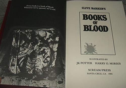 Clive Barker, J. K. Potter, Harry O. Morris: Clive Barker's Books of Blood (Hardcover, Scream Press, Brand: Scream Pr)