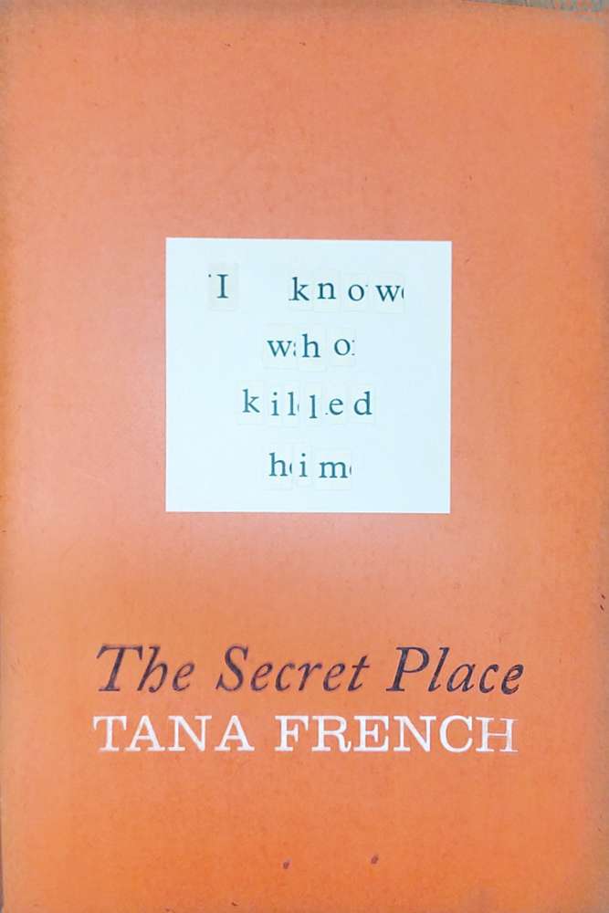 Tana French: The Secret Place