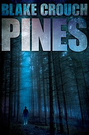 Blake Crouch: Pines (2017, Center Point Pub)