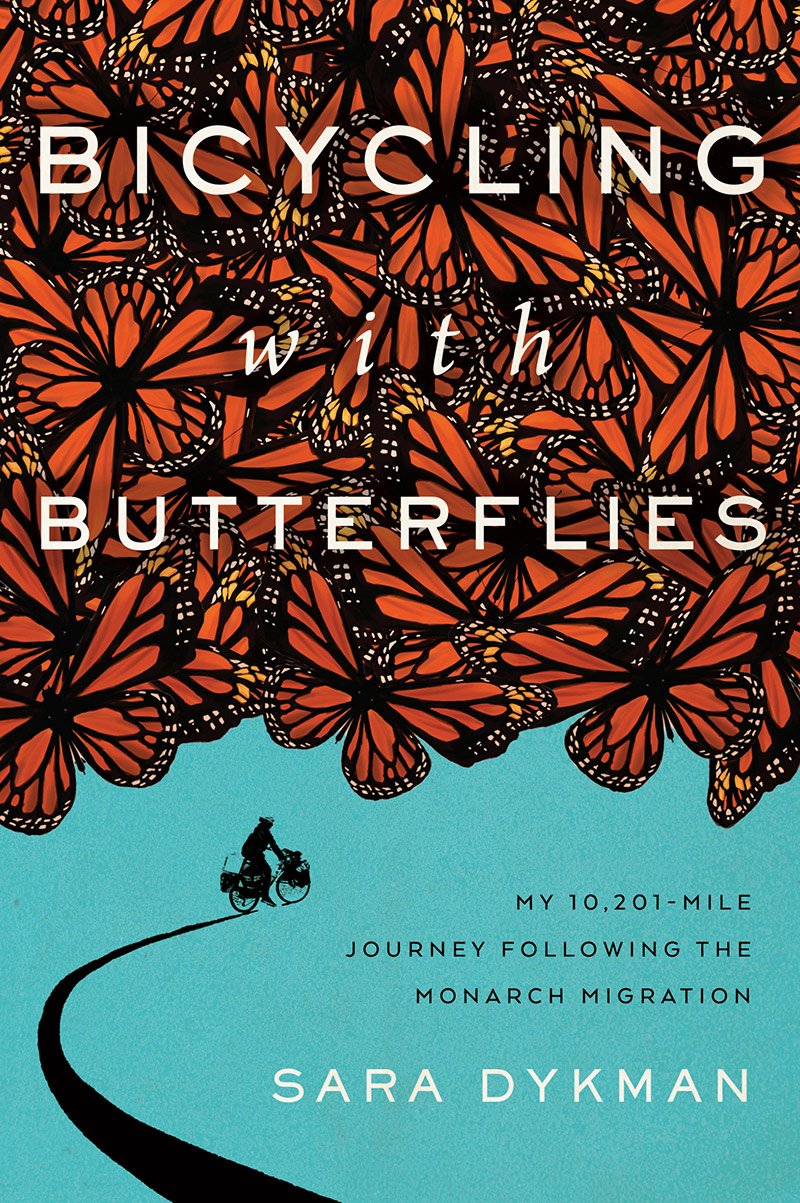 Sara Dykman: Bicycling with Butterflies (2021, Timber Press, Incorporated)