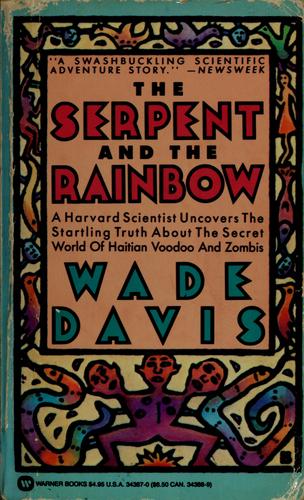 Wade Davis: The serpent and the rainbow (1987, Warner Books)