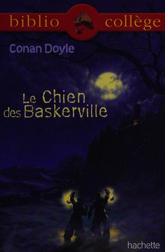 Arthur Conan Doyle: Le chien des Baskerville (French language, 2004, Hachette éducation)