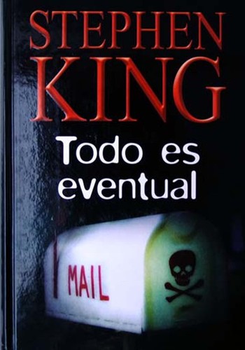 Stephen King: Todo es eventual (Spanish language, 2004, RBA Coleccionables, S.A.)