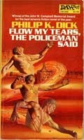 Philip K. Dick: Flow My Tears, the Policeman Said (Daw SF, #418) (Paperback, 1978, Daw Books)