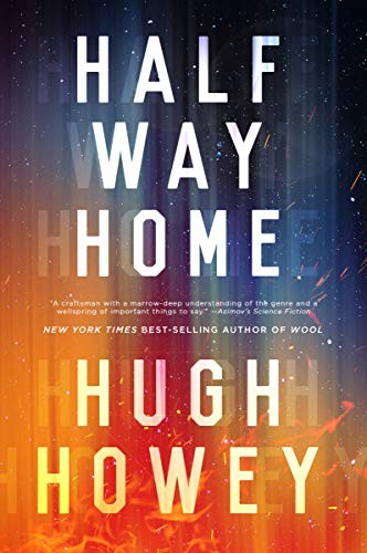 Hugh Howey: Half Way Home (Hardcover, 2019, John Joseph Adams/Houghton Mifflin Harcourt)