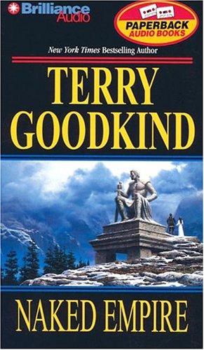 Terry Goodkind: Naked Empire (Sword of Truth, Book 8) (2004, Brilliance Audio Paperback Audiobooks)