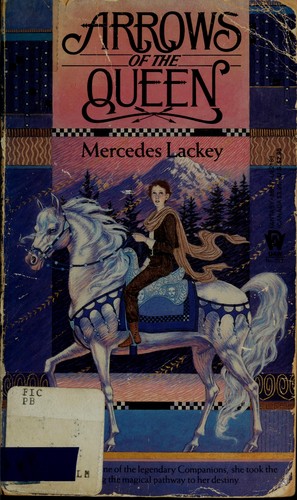 Mercedes Lackey: Arrows of the Queen (Heralds of Valdemar) (Paperback, 1987, DAW)