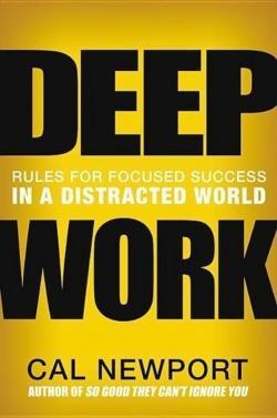 Cal Newport: Deep Work (Hardcover, 2016, Grand Central Publishing)