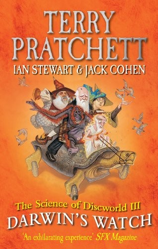 Terry Pratchett, Ian Stewart, Jack Cohen: The Science of Discworld III: Darwin's Watch (2013, Ebury Press)