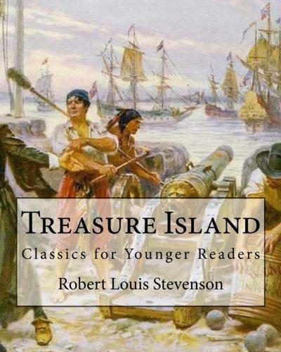 Robert Louis Stevenson: Treasure Island By: Robert Louis Stevenson,illustrated By: N. C. Wyeth: Classics for Younger Readers. Newell Convers Wyeth (October 22, 1882 ? ... was an American artist and illustrator.