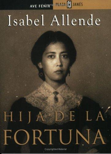 Isabel Allende: Hija de la Fortuna (Paperback, Spanish language, 1998, Plaza & Janes S.A.,Spain)