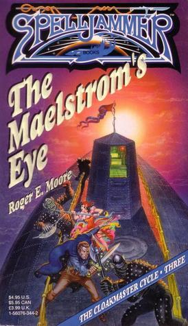 Roger E. Moore: The Maelstrom's Eye (Paperback, 1992, TSR, Wizards of the Coast)