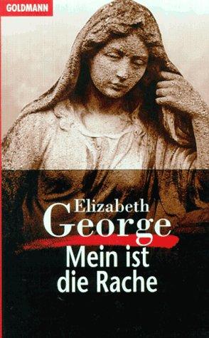 Elizabeth George: Mein ist die Rache. (Paperback, German language, 1995, Goldmann)