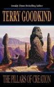 Terry Goodkind: The Pillars of Creation (2002, Gollancz)