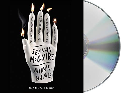 Seanan McGuire, Amber Benson: Middlegame (2019, Macmillan Audio)