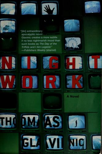Thomas Glavinic: Night work (Paperback, 2008, Canongate)