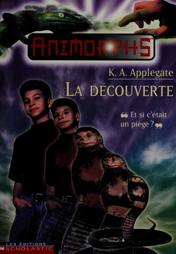 Katherine A. Applegate: La decouverte (French language, 1999, Editions Scholastic)