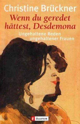 Christine Brückner: Wenn du geredet hättest, Desdemona (Paperback, German language, 1996, Ullstein Verlag)