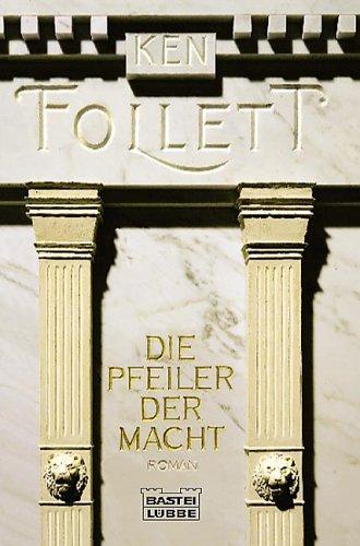 Ken Follett: Die Pfeiler der Macht (German language, 1997, Bastei Lubbe)