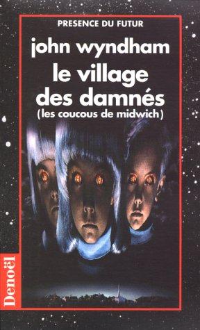 John Wyndham: Le village des damnés (Paperback, French language, 1995, Denoël)